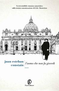 Juan Esteban Constain – L’uomo che non fu giovedì (2016)