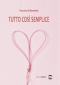 img Francesca Di Benedetto - Tutto così semplice (2018)