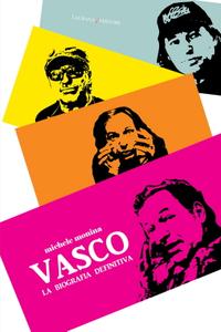 Michele Monina – Vasco. La biografia definitiva (2013)