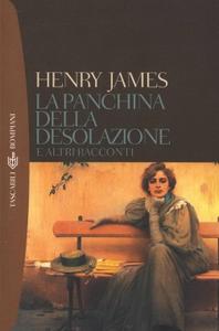Henry James – La panchina della desolazione e altri racconti (2013)