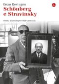 img Enzo Restagno - Schönberg e Stravinsky. Storia di un