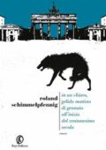 Roland Schimmelpfennig - In un chiaro, gelido mattino di gennaio all'inizio del ventunesimo secolo (2019)