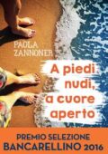 Paola Zannoner - A piedi nudi, a cuore aperto (2015)