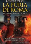 Roberto Fabbri - La furia di Roma (2018)
