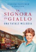 img Jessica Fletcher, Donald Bain - La signora in giallo. Una fatale melodia (2018)