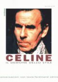 img AA.VV. - Céline. Il demone dello stile. Conversazioni con Louis-Ferdinand Céline (2016)