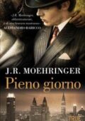 J.R. Moehringer - Pieno giorno (2014)