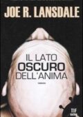 img Joe R. Lansdale - Il lato oscuro dell