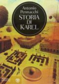 Antonio Pennacchi - Storia di Karel (2013)