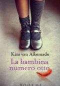 img Kim Van Alkemade - La bambina numero otto (2016)