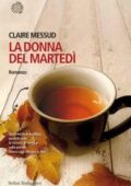 Claire Messud - La donna del martedì (2015)