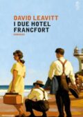 img David Leavitt - I due Hotel Francfort (2015)