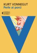 img Kurt Vonnegut - Perle ai porci (2015)