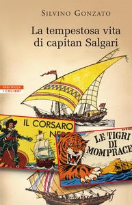 Silvino Gonzato – La tempestosa vita di capitan Salgari (2015)