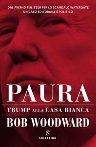 Bob Woodward – Paura. Trump alla Casa Bianca (2018)