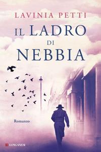 Lavinia Petti – Il ladro di nebbia (2015)