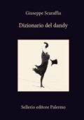 Giuseppe Scaraffia - Dizionario del dandy (2013)
