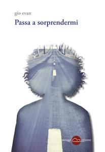 Gio Evan – Passa a sorprendermi (2016)