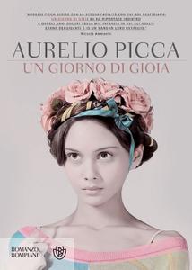 Aurelio Picca – Un giorno di gioia (2014)