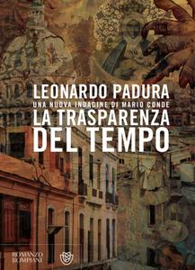 Leonardo Padura – La trasparenza del tempo (2019)