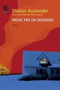 Shalom Auslander – Prove per un incendio (2012)