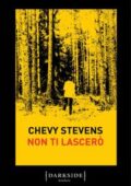 Chevy Stevens - Non ti lascerò (2019)