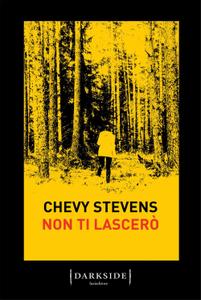 Chevy Stevens – Non ti lascerò (2019)