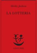 Shirley Jackson - La lotteria (2012)