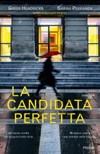 Greer Hendricks, Sarah Pekkanen – La candidata perfetta (2019)