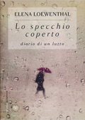 Elena Loewenthal - Lo specchio coperto (2015)