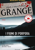 Jean-Christophe Grangé - I fiumi di porpora (2012)