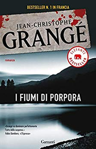 Jean-Christophe Grangé – I fiumi di porpora (2012)