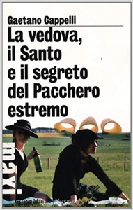 Gaetano Cappelli – La vedova, il Santo e il segreto del Pacchero estremo (2012)
