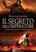 Douglas Jackson - Il segreto dell'imperatore (2011)