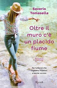 Saverio Tomasella – Oltre il muro c’è un placido fiume (2019)