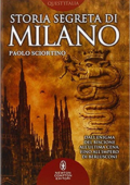 Paolo Sciortino - Storia segreta di Milano (2014)
