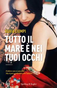 Silvia Ciompi – Tutto il mare è nei tuoi occhi (2019)