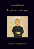 Andrea Molesini - La primavera del lupo (2013)