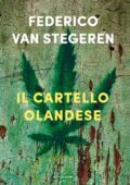 Federico Van Stegeren - Il cartello olandese (2019)
