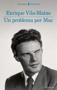 Enrique Vila-Matas – Un problema per Mac (2019)