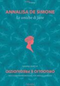 Annalisa De Simone - Le amiche di Jane (2019)