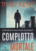 Tony Kent - Complotto mortale (2019)