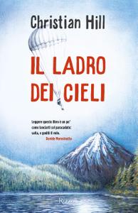 Christian Hill – Il ladro dei cieli (2019)