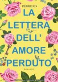 Debbie Rix - La lettera dell'amore perduto (2019)