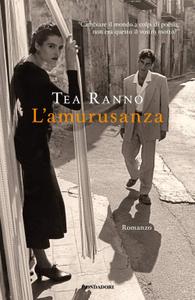 Tea Ranno – L’amurusanza (2019)