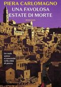 Piera Carlomagno - Una favolosa estate di morte (2019)