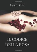 Lara Dei - Il codice della Rosa (2019)