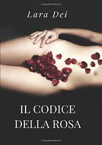Lara Dei – Il codice della Rosa (2019)