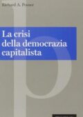 img Richard A. Posner - La crisi della democrazia capitalista (2014)