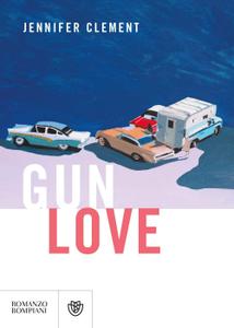 Jennifer Clement – Gun Love (2019)